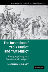 Bokomslag för "The Invention of 'Folk Music' and 'Art Music'"