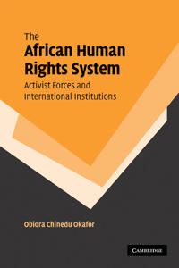 Bokomslag för "The African Human Rights System, Activist Forces and International Institutions"