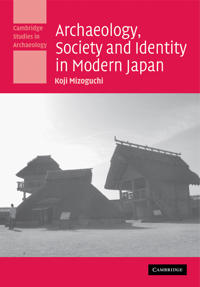 Bokomslag för "Archaeology, Society and Identity in Modern Japan"