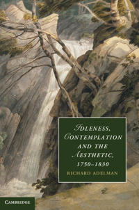 Bokomslag för "Idleness, Contemplation and the Aesthetic, 1750–1830"
