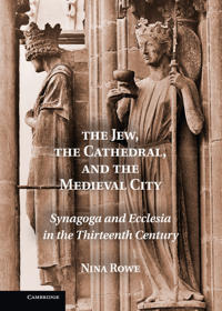 Bokomslag för "The Jew, the Cathedral and the Medieval City"