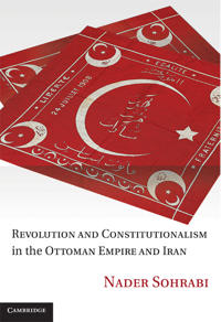 Kirjan kansi "Revolution and Constitutionalism in the Ottoman Empire and Iran"