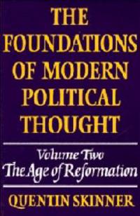 Bokomslag för "The Foundations of Modern Political Thought: Volume 2, The Age of Reformation"