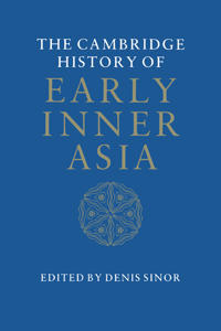 The Cambridge History of Early Inner Asia