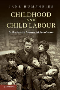 Bokomslag för "Childhood and Child Labour in the British Industrial Revolution"