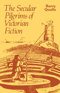 The Secular Pilgrims of Victorian Fiction