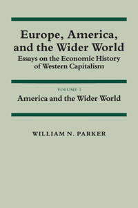 Europe, America, and the Wider World: Volume 2, America and the Wider World