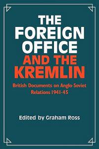 The Foreign Office and the Kremlin