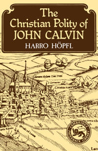 The Christian Polity of John Calvin