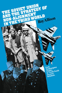 Bokomslag för "The Soviet Union and the Strategy of Non-Alignment in the Third World"