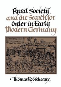 Bokomslag för "Rural Society and the Search for Order in Early Modern Germany"