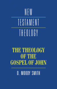 The Theology of the Gospel of John