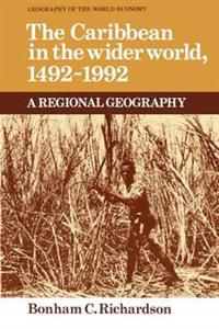 The Caribbean in the Wider World, 1492–1992