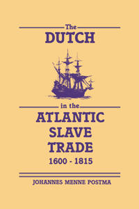 Kirjan kansi "The Dutch in the Atlantic Slave Trade, 1600–1815"