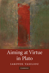 Bokomslag för "Aiming at Virtue in Plato"