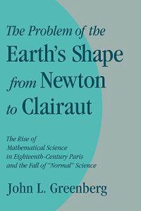 Bokomslag för "The Problem of the Earth's Shape from Newton to Clairaut"