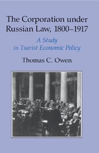 The Corporation under Russian Law, 1800–1917