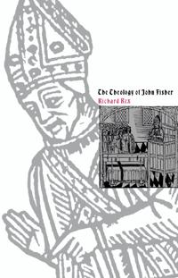 Kirjan kansi "The Theology of John Fisher"