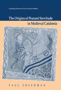Bokomslag för "The Origins of Peasant Servitude in Medieval Catalonia"