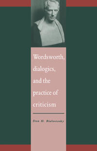 Bokomslag för "Wordsworth, Dialogics and the Practice of Criticism"