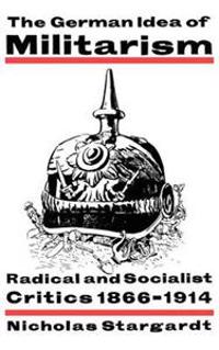 Bokomslag för "The German Idea of Militarism"