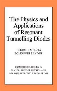 The Physics and Applications of Resonant Tunnelling Diodes
