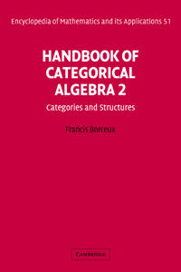 Bokomslag för "Handbook of Categorical Algebra: Volume 2, Categories and Structures"