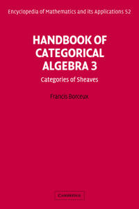 Handbook of Categorical Algebra: Volume 3, Sheaf Theory