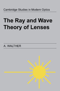 Bokomslag för "The Ray and Wave Theory of Lenses"