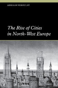 Bokomslag för "The Rise of Cities in North-West Europe"