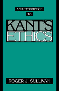 An Introduction to Kant's Ethics