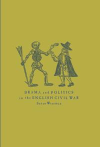 Kirjan kansi "Drama and Politics in the English Civil War"