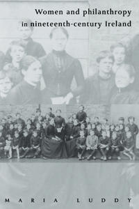 Bokomslag for "Women and Philanthropy in Nineteenth-Century Ireland"