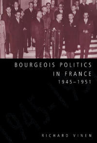 Bokomslag for "Bourgeois Politics in France, 1945–1951"