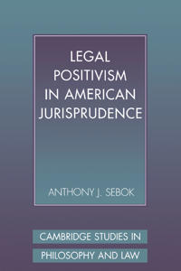 Legal Positivism in American Jurisprudence