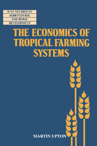 Bokomslag för "The Economics of Tropical Farming Systems"