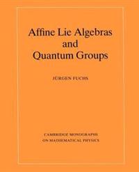 Affine Lie Algebras and Quantum Groups