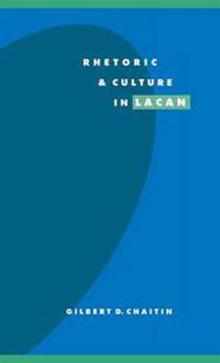 Bokomslag för "Rhetoric and Culture in Lacan"