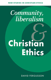 Bokomslag för "Community, Liberalism and Christian Ethics"