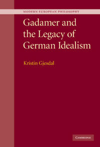 Bokomslag för "Gadamer and the Legacy of German Idealism"