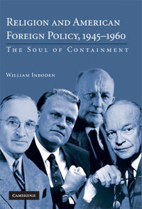 Religion and American Foreign Policy, 1945–1960