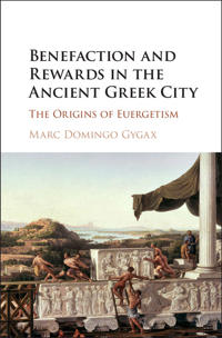 Bokomslag för "Benefaction and Rewards in the Ancient Greek City"