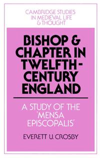 Bokomslag för "Bishop and Chapter in Twelfth-Century England"