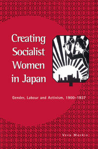 Bokomslag for "Creating Socialist Women in Japan"