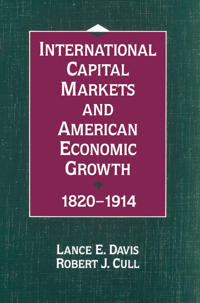 Bokomslag för "International Capital Markets and American Economic Growth, 1820–1914"