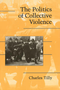 Bokomslag för "The Politics of Collective Violence"
