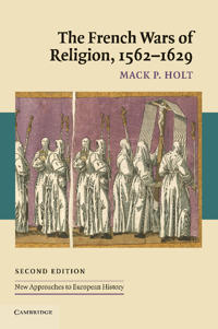 Bokomslag for "The French Wars of Religion, 1562–1629"