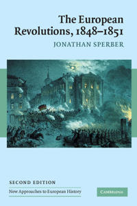 The European Revolutions, 1848–1851