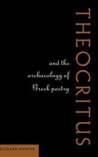 Bokomslag för "Theocritus and the Archaeology of Greek Poetry"