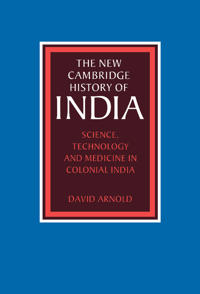 Bokomslag för "Science, Technology and Medicine in Colonial India"